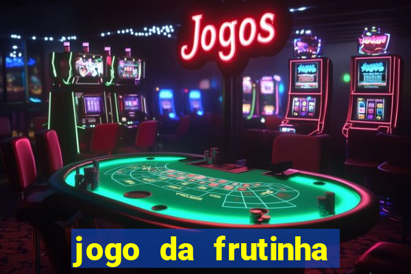 jogo da frutinha que paga no pix